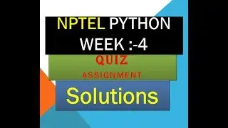 NPTEL python assignment solution week 4 ||NPTEL Quiz assignment week 4