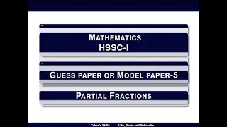 Partial Fraction II First year Maths II MCQs Based on Partial Fraction II Tahira's Skills