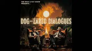 Dog-Eared Dialogues - East of Eden Part 4