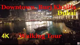 Dubai Walking - 4K (The Dubai Fountain Show | Downtown | Burj Khalifa), Dubai #burjkhalifa