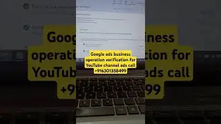 YouTube ads business operation verification YouTube channel advertiser verification Google ads