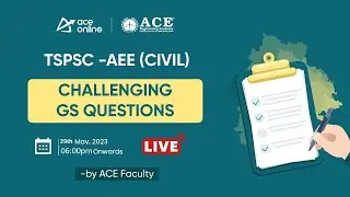 Challenging General Studies Questions | TSPSC - AEE ( CIVIL ) | ACE Online | ACE Engg. Academy