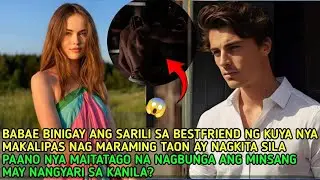 Binigay nya ang sarili sa Best friend ng kuya nya !