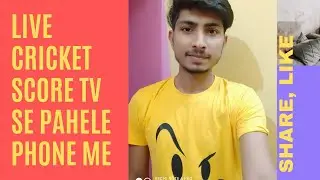 ## FAST CRICKET SCORE ON MOBILE THAN @@LIVE T. V. (P.S.)