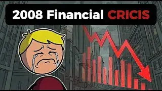The Global financial crisis explained Like You're 5