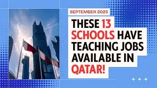 13 Schools Hiring Teachers in Qatar  September 2025 | Teaching Jobs in Qatar Guide