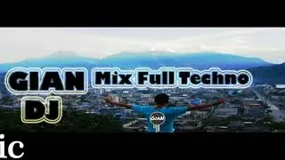 Mix Full Techno - GiaN DJ - PUCALLPA