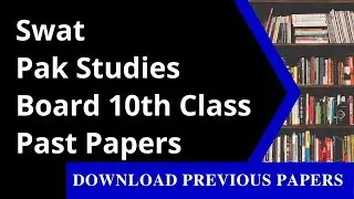 10th Class Pak Studies Past Paper Swat Board