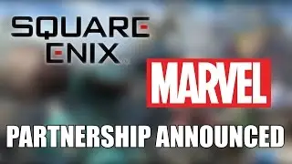 MARVEL AND SQUARE ENIX PARTNERSHIP ANNOUNCED!!