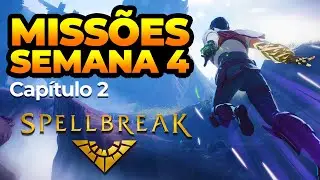 SPELLBREAK - MISS&Otilde;ES DE HIST&Oacute;RIA QUARTA SEMANA, COMO FAZER? [Cap&iacute;tulo 2]