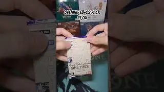 Opening One Piece TCG EB-02 Pack 04 #onepiece #onepiecetcg #openingpacks #tcg #foryourpleasure #fyp