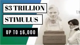 STIMULUS: $3 Trillion Relief - $6000 per household HEROES ACT House Speaker Pelosi
