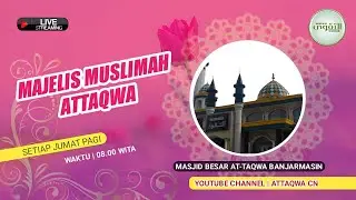 🎥 Majeli Muslimah Attaqwa | 3/7/2025