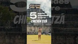 5 curiosidades sobre Chichen Itza no M&eacute;xico 🇲🇽