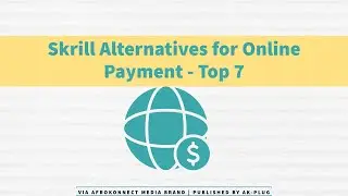 Top 7 Skrill Alternatives for Easy Online International Payment