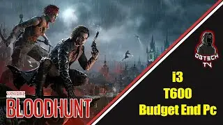 Vampire: The Masquerade - Bloodhunt  | i3 10100f | T600 | Budget End PC |
