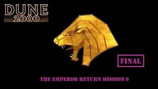 Dune 2000 - The Emperor Returns - Mission 9 (Hard) FINAL