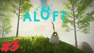 ALOFT Синие цветы и новые мобы  Серия 3