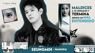 Maldices a tu hermano y termina siendo un mal entendido — Imagina con Seungmin || Cap. Único