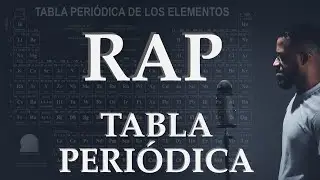 Rap de la Tabla Periódica ⚫ Rap Educativo ⚪ El R4