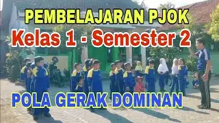Pembelajaran PJOK Kelas 1 SD Semester 2 - Pola Gerak Dominan