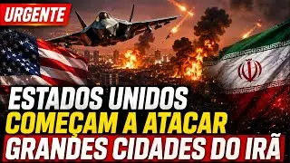URGENTE | EUA ATACAM GRANDES CIDADES DO IRÃ 🇮🇷