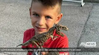 LUTTO IN PAESE, STRONCATO A SOLI SEI ANNI DA UNA LEUCEMIA FULMINANTE | 11/07/2022