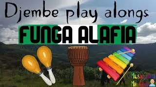 Djembe play alongs - Funga Alafia