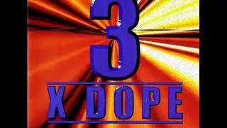 3 X Dope - Kick Dat Style [1998]