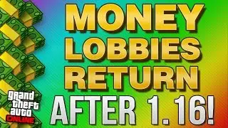 GTA 5 Online MONEY LOBBIES RETURN After Patch 1.16! (GTA 5 Money Lobby Talk)