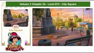 June's Journey - Volume 2 - Chapter 35 - Level 673 - City Square (Complete Gameplay, in order)