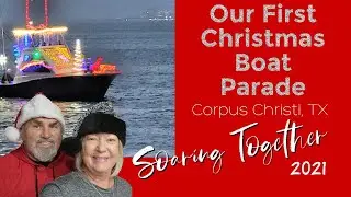 OUR FIRST CHRISTMAS BOAT PARADE, Soaring Together, Full Time RV Life