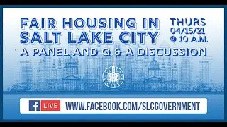 Fair Housing in Salt Lake City: Panel Discussion and Q & A