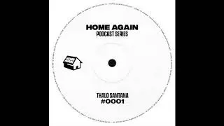 Home Again #1 - Thalo Santana