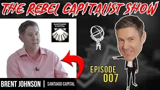 * Brent Johnson (On Gold, Dollar, Stocks, Inflation, MORE!):  The Rebel Capitalist Show Ep. 7