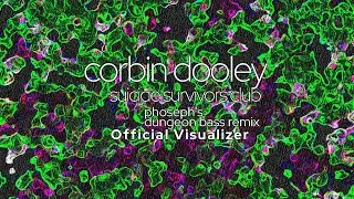 Corbin Dooley - Suicide Survivors Club (Phoseph's Dungeon Bass Remix) (Official Visualizer)