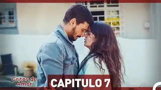 Gritos de Amor Capítulo 7 (HD) (Español Doblado)