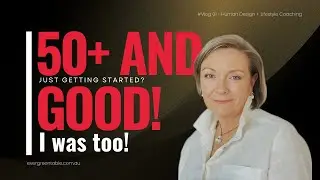 50 Plus And Just Getting Started? GOOD! I was TOO!