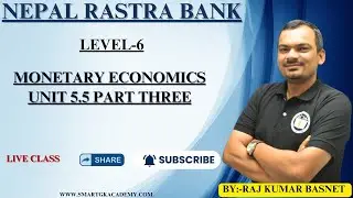 Nepal rastra Bank ||Level-6 ||Monetary economics unit 5.5 part three||By:-Raj Kumar Basnet