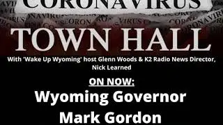 Governor Mark Gordon on Wake Up Wyoming Town Hall