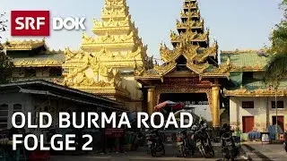Old Burma Road mit Barbara L&uuml;thi | Von Dali nach Ruili (2/6) | Doku | SRF Dok