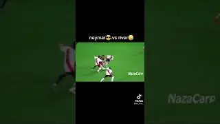 Neymar vs river 🔥
