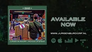 Picking Up Steam Album Teaser - by Jurgen Burdorf