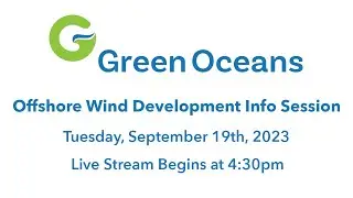 Green Oceans Offshore Wind Development Info Session | September 19th, 2023