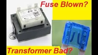 Blown fuse or fried transformer? 24v AC possible cause.