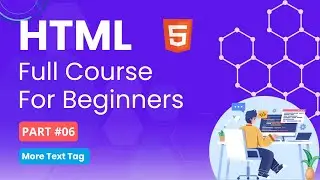 HTML Text | HTML Full Course For Beginners | Part 06
