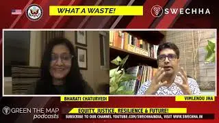&lsquo;WHAT A WASTE: Equity, Justice, Resilience & Future!&rsquo;, Bharati Chaturvedi talks to Vimlendu Jha
