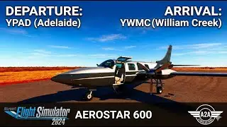 This Plane is INCREDIBLE! 🛩️ A2A Aerostar 600 Outback Adventure | MSFS 2024 | Part 1