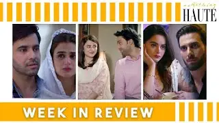 Pyar Ke Sadqay Final Episode Leaves No Loose Ends | Jalan | Raaz-e-Ulfat | Week in Review