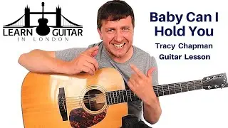 Baby Can I Hold You - Guitar Lesson - Tracy Chapman - Drue James